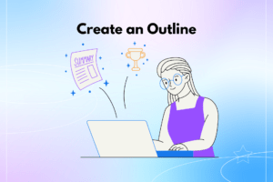 create an outline