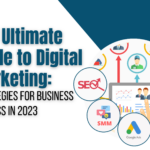 The Ultimate Guide to Digital Marketing