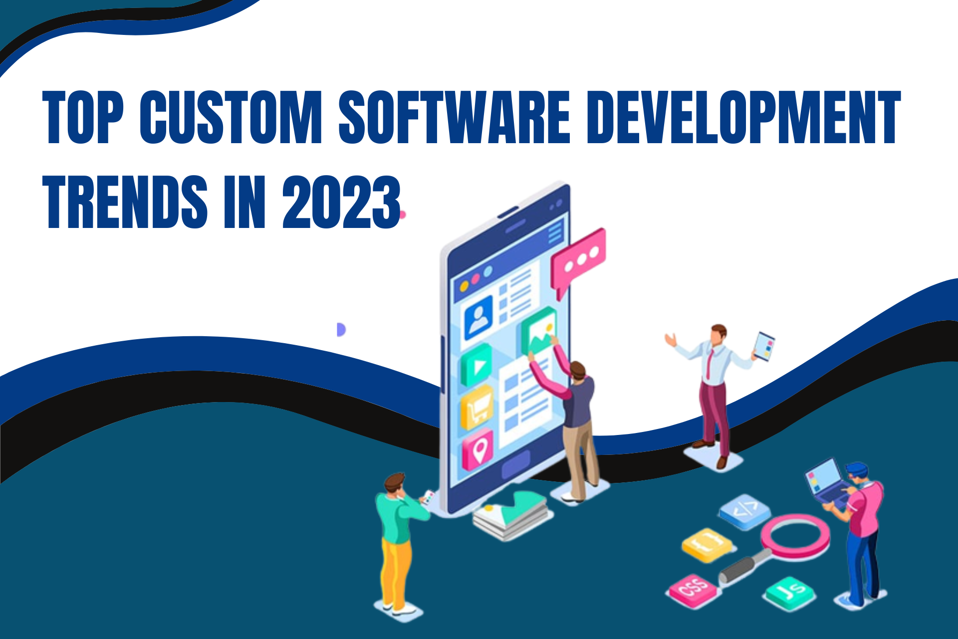 Top Custom Software Development Trends in 2023
