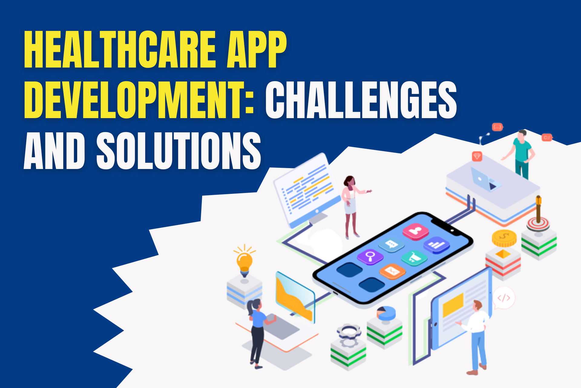 Healthcare App Development: Major Challenges and Solutions