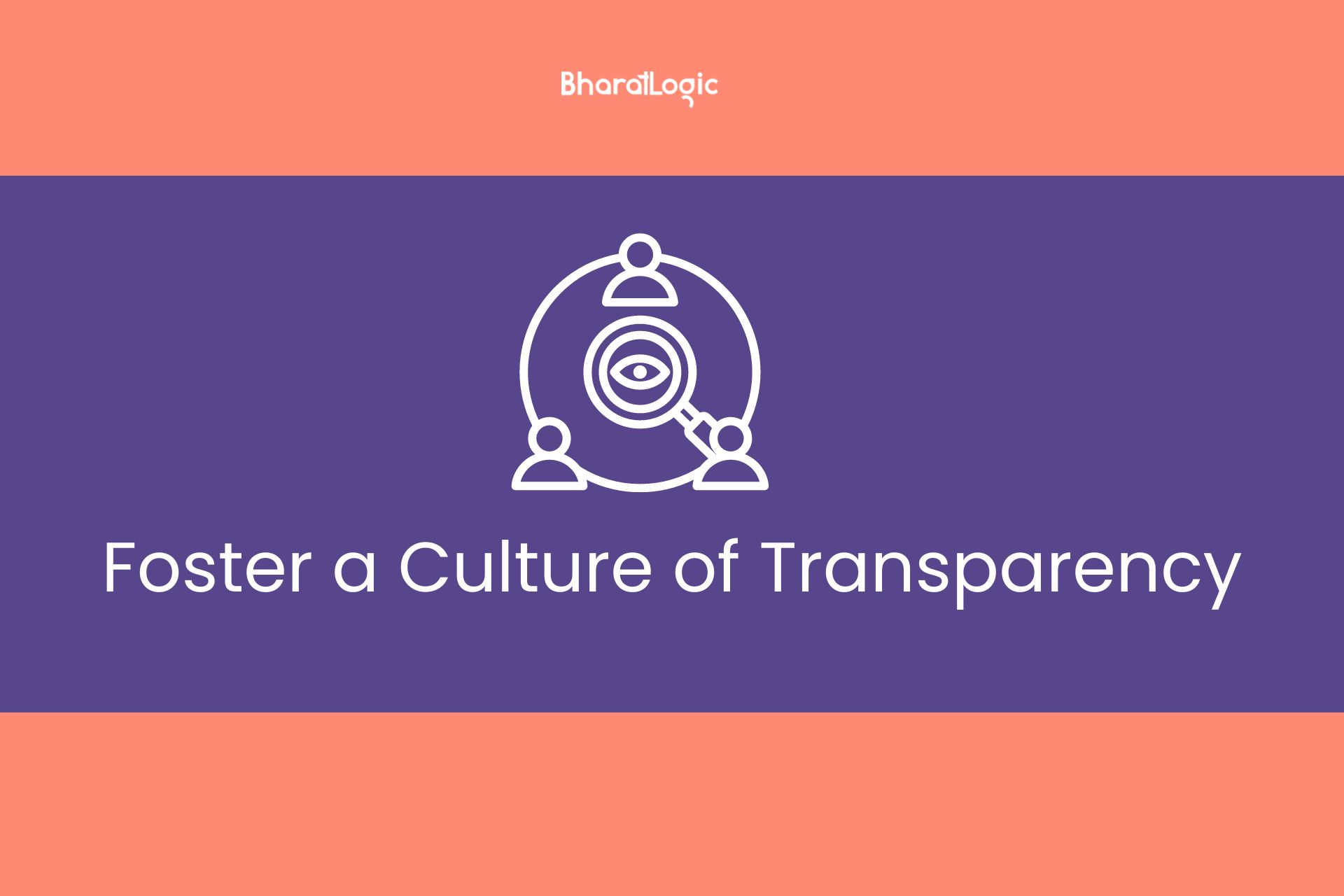 Foster a Culture of Transparency