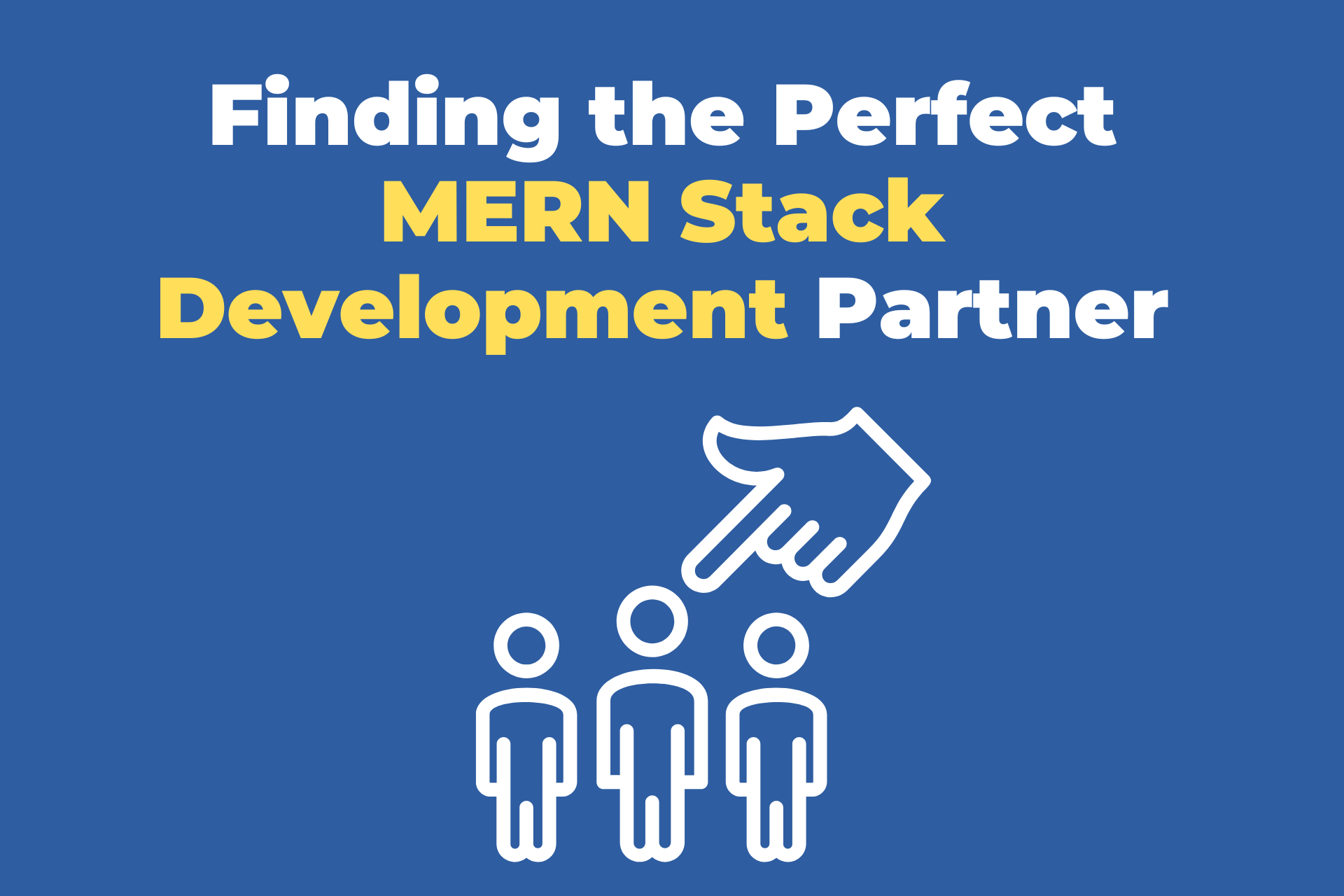Finding the Perfect MERN Stack Development Partner