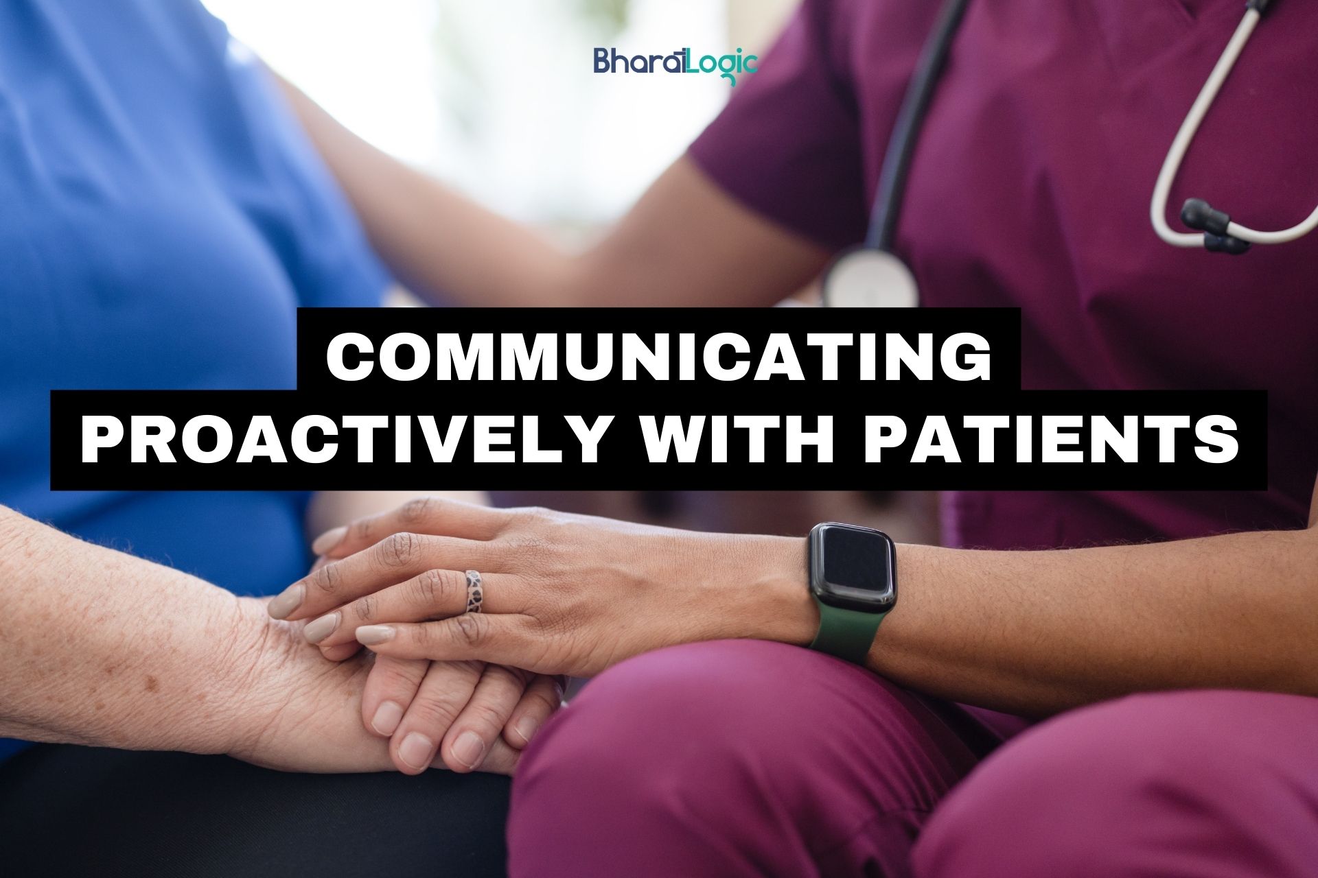 Communicating Proactively with Patients