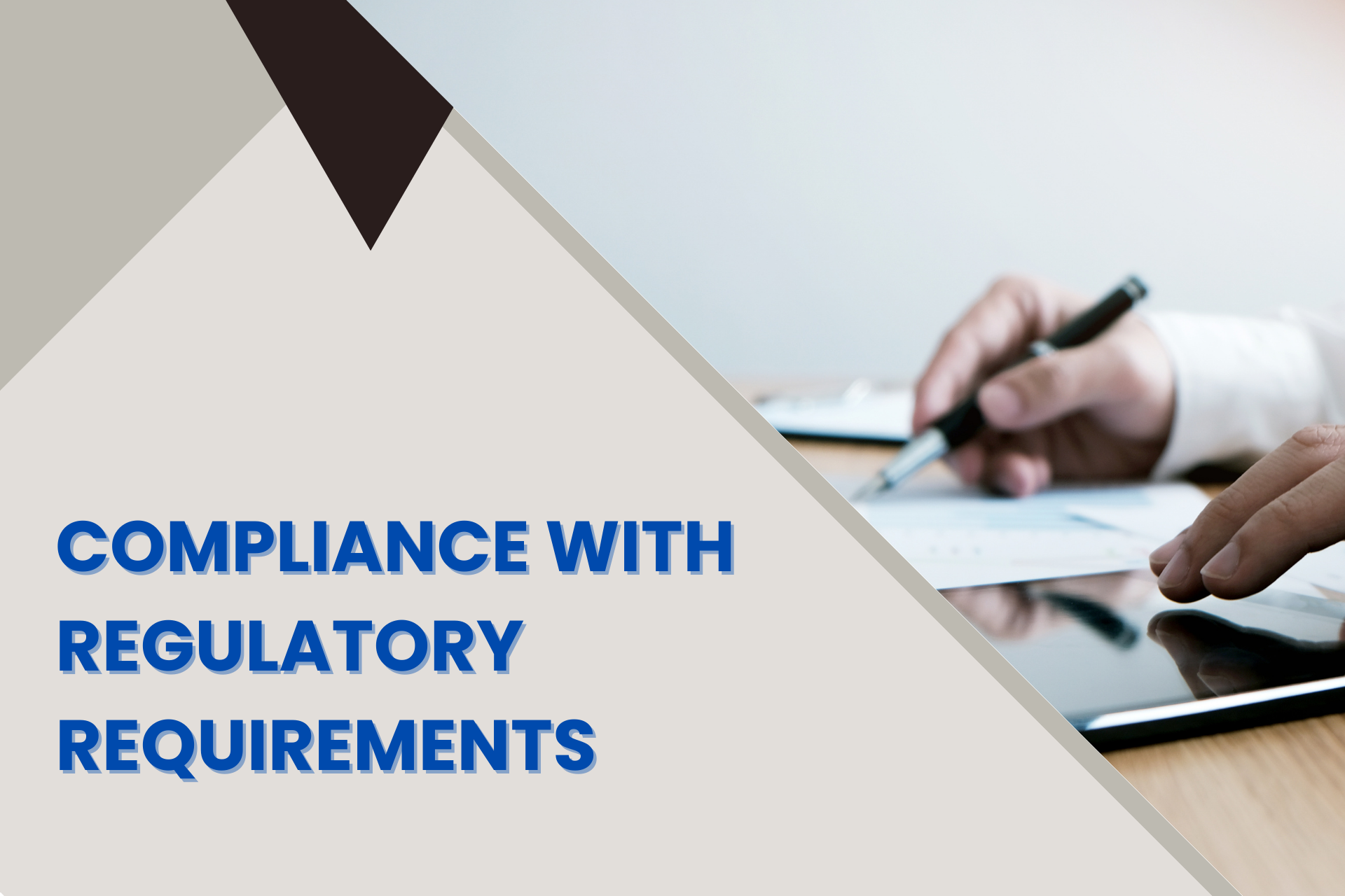 Compliance with Regulatory Requirements