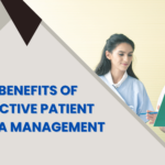 The Benefits of Effective Patient Data Management