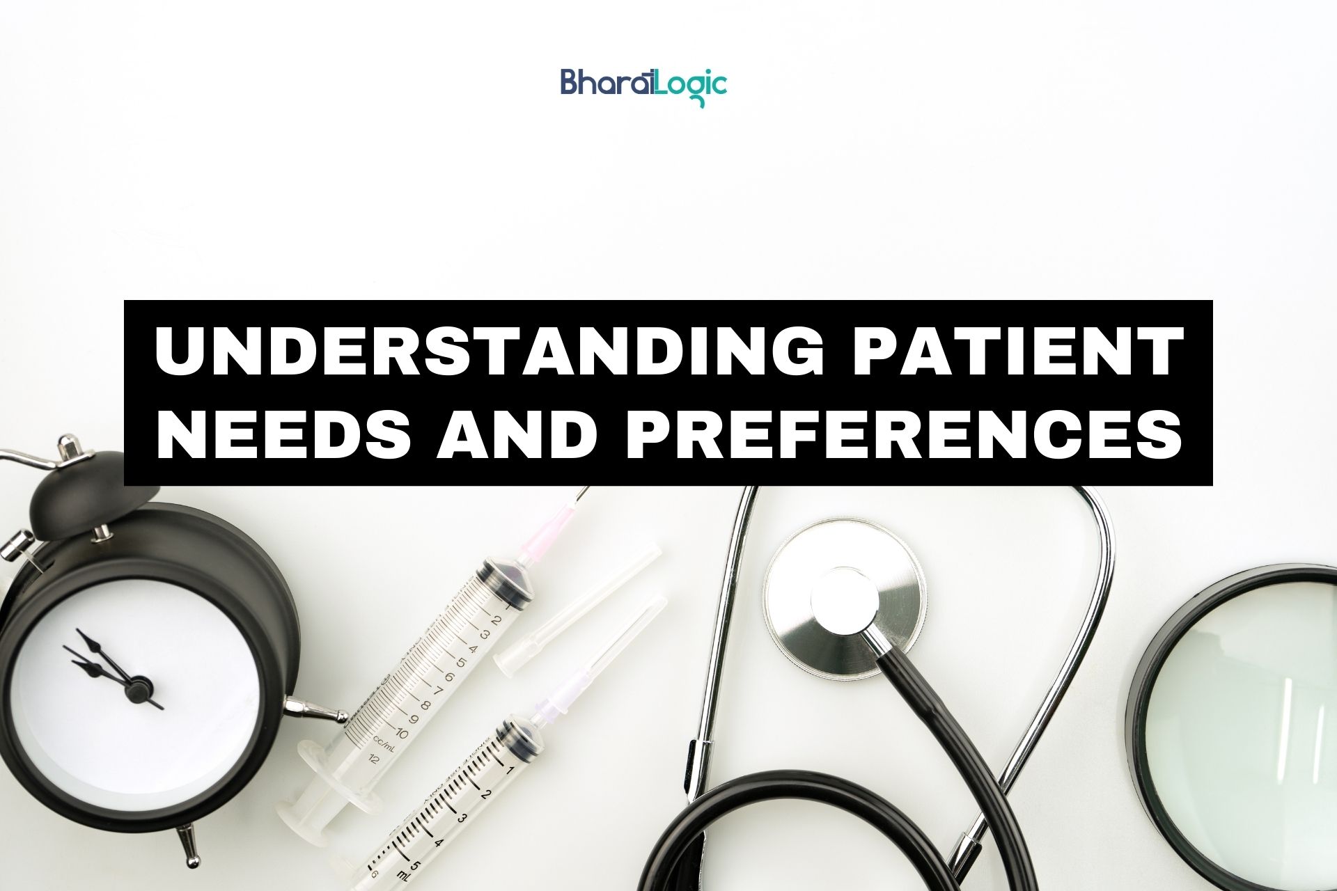 Understanding Patient Needs and Preferences