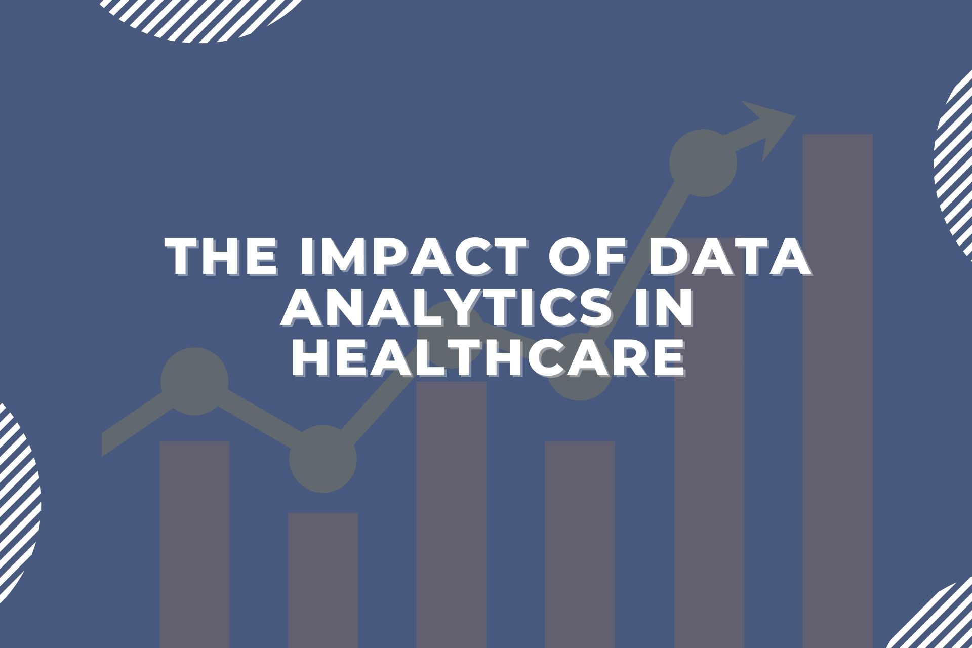 The Impact of Data Analytics in Healthcare