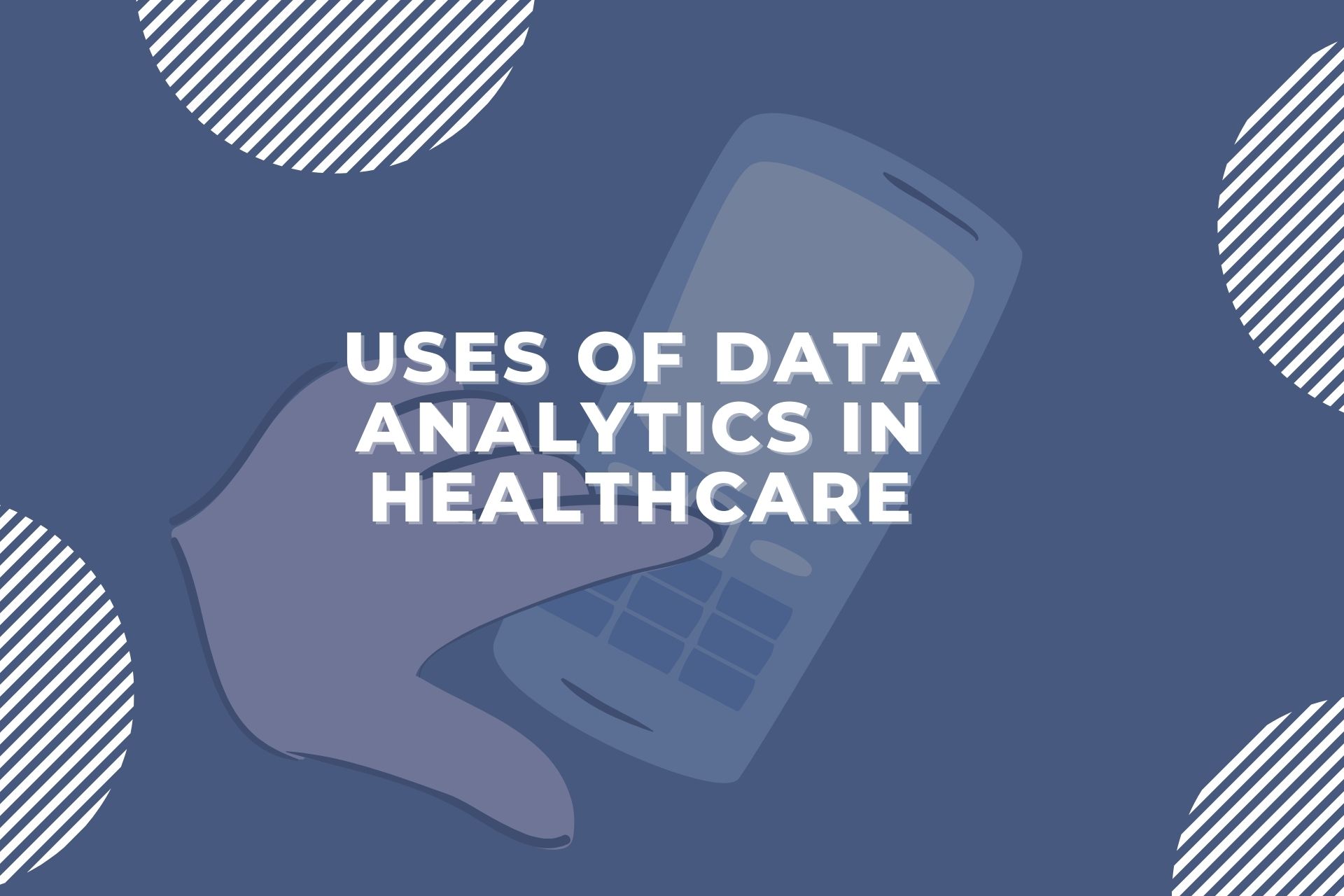 Uses of Data Analytics in Healthcare