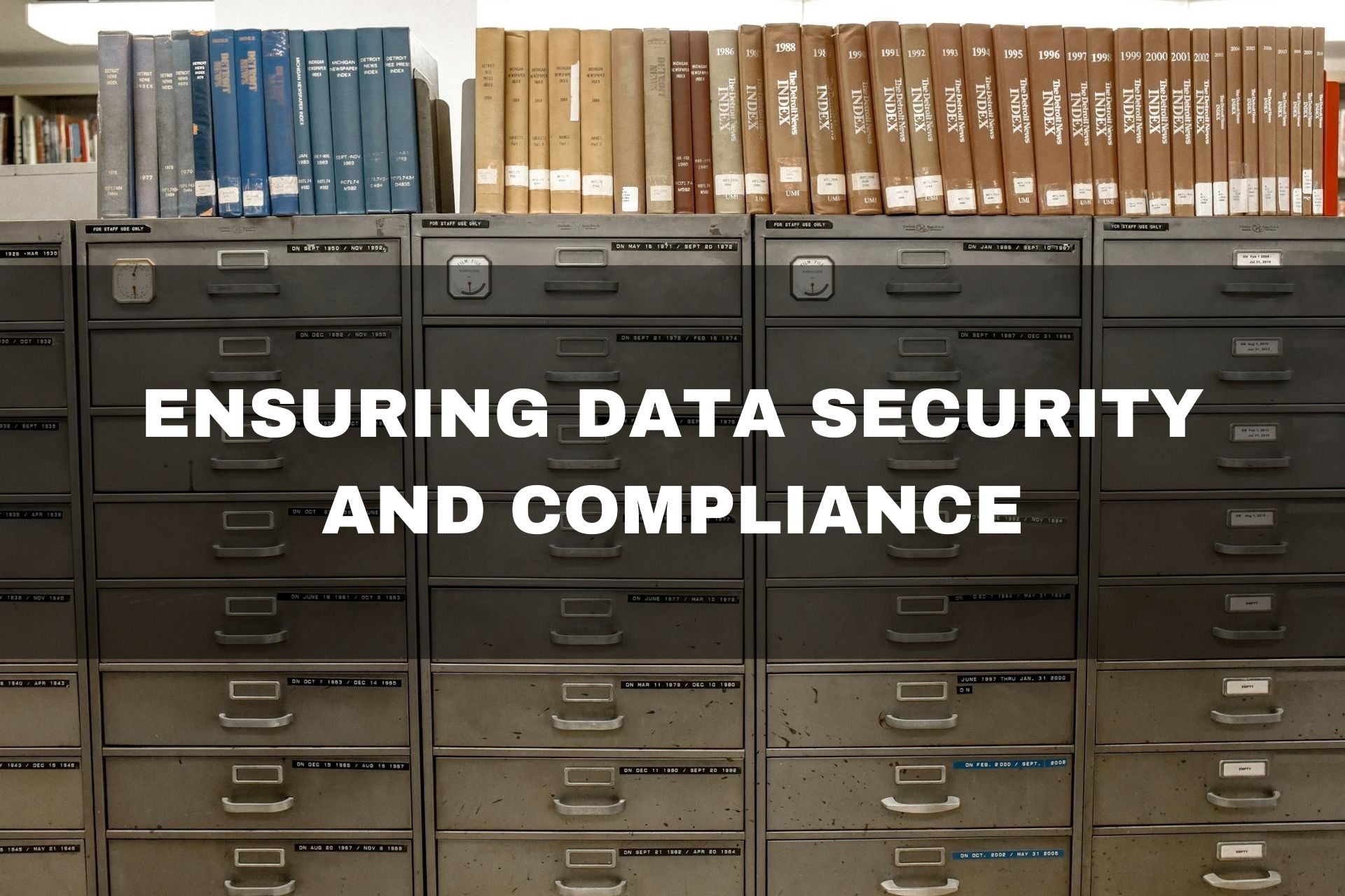 Ensuring Data Security and Compliance