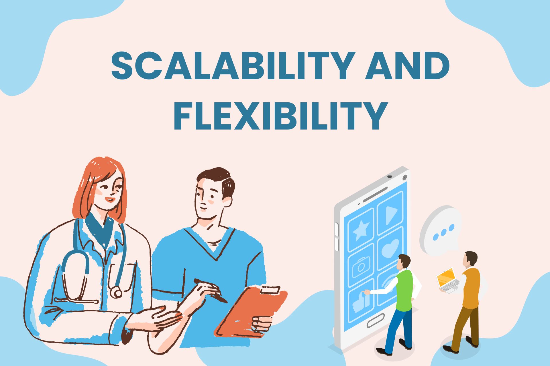 Scalability and Flexibility