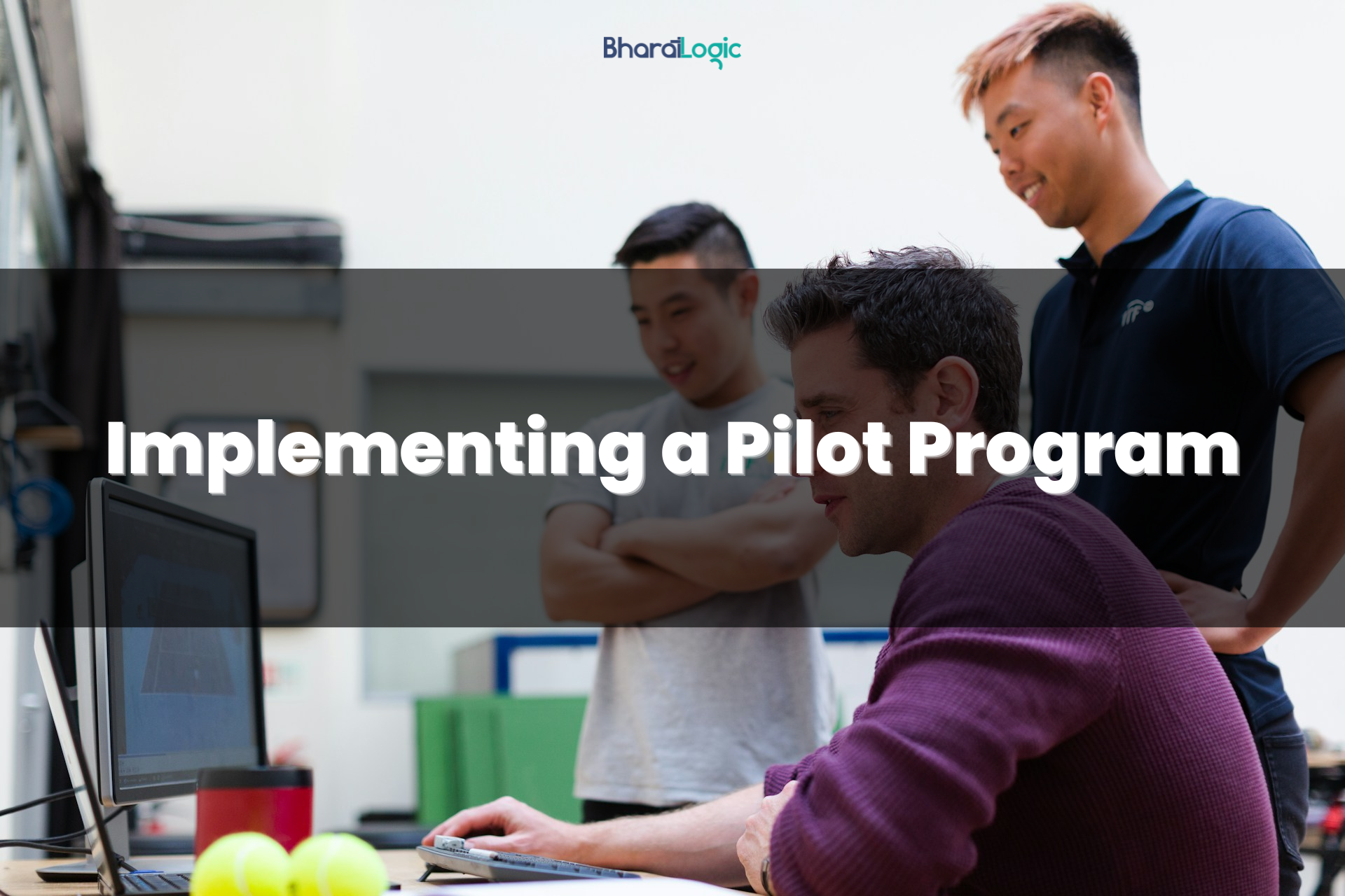 Implementing a Pilot Program