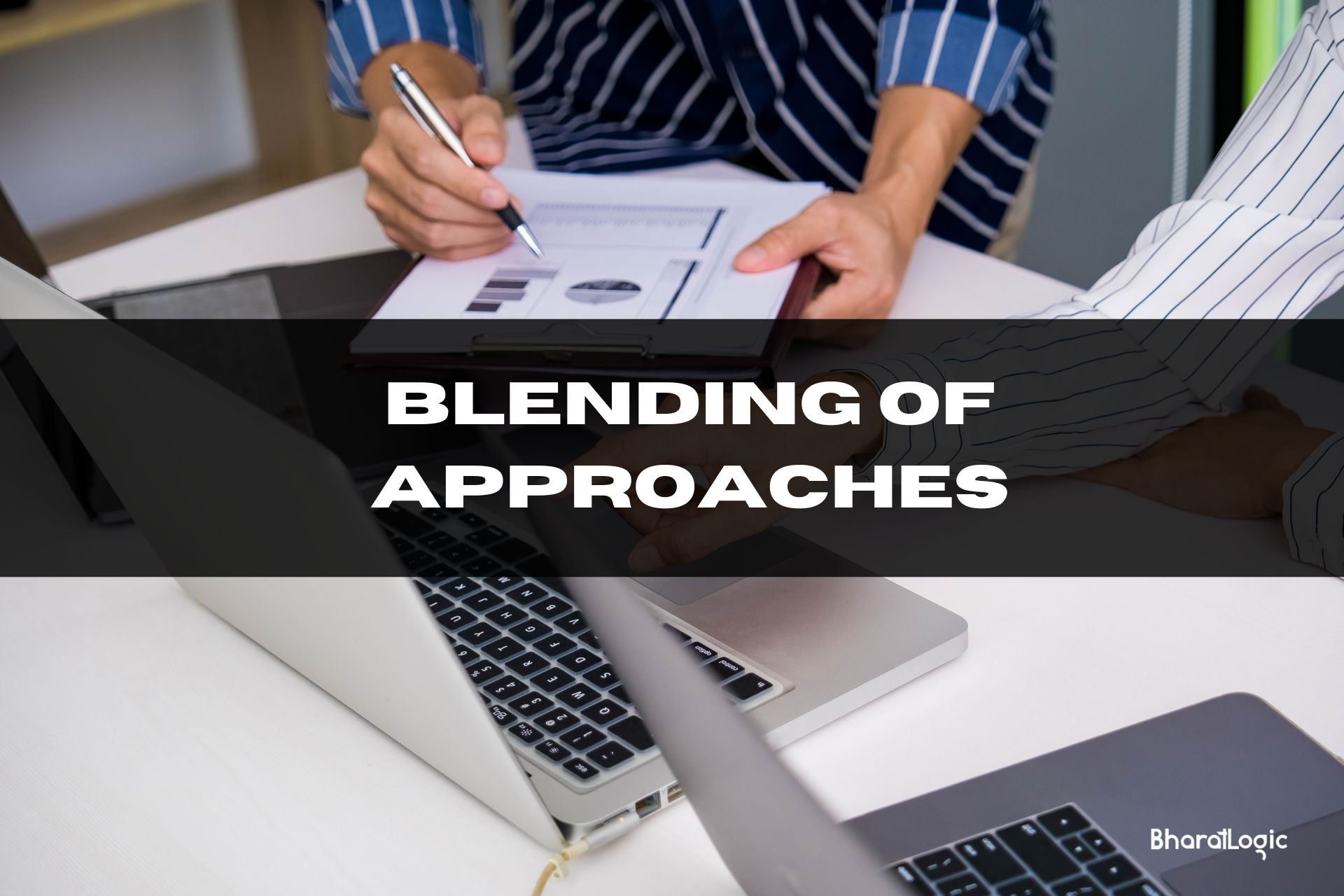 Blending of Approaches