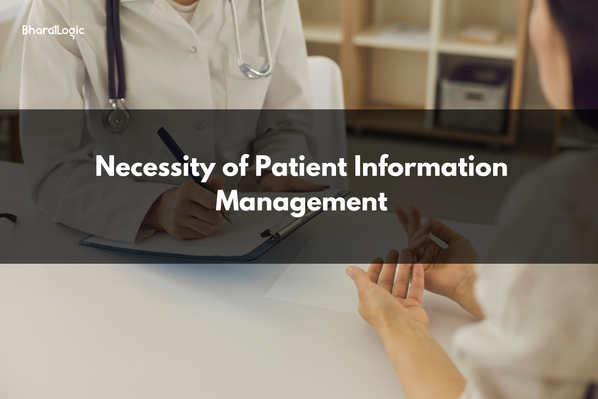 Necessity of Patient Information Management