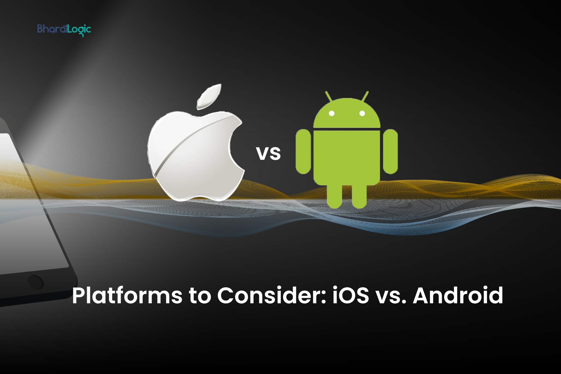 Platforms to Consider_ iOS vs. Android