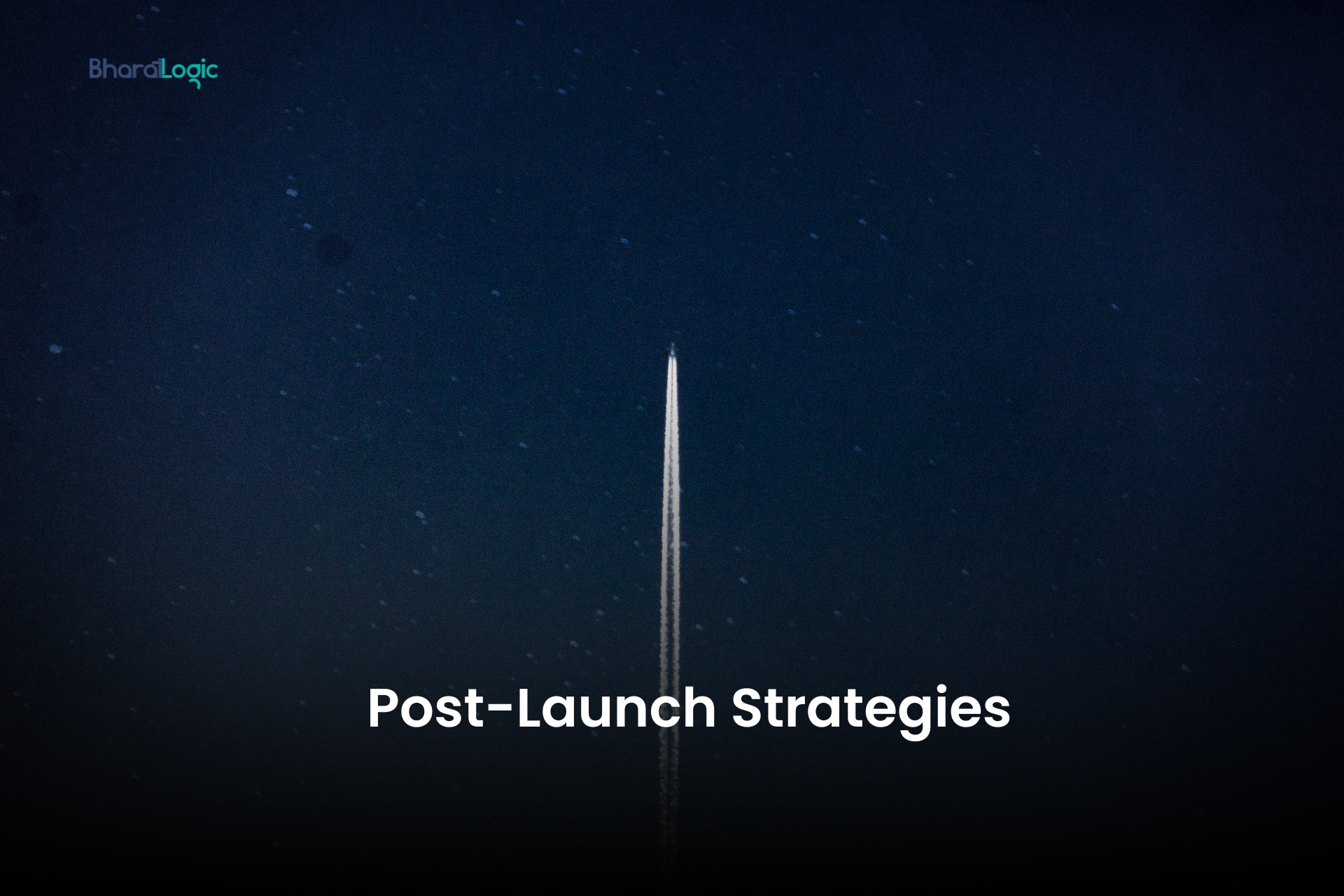 Post-Launch Strategies