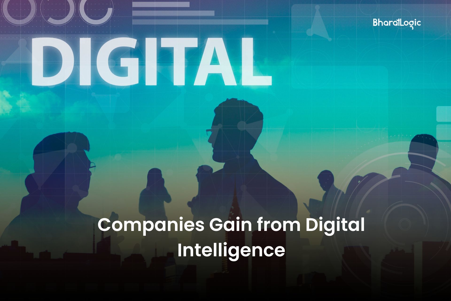 Companies Gain from Digital Intelligence